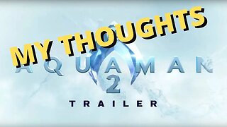 Aquaman 2 Teaser - My Review - Is it swimming or sinking?