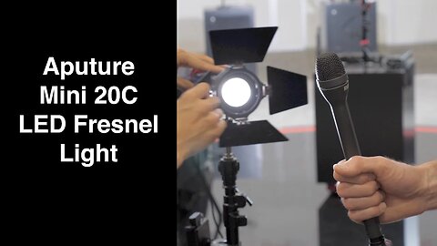 Aputure Mini 20C LED Fresnel Light - NAB 2017