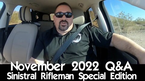 November 2022 Q&A - Sinistral Rifleman SPECIAL EDITION