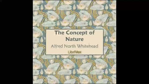 The Concept of Nature by Alfred North Whitehead - FULL AUDIOBOOK