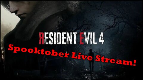 Resident Evil 4 Spooktober Live Stream