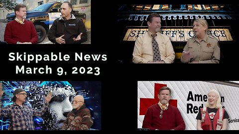 Skippable News March 9, 2023