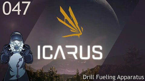 Icarus ep047: Drill Fueling Apparatus