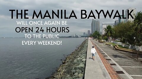The Manila Baywalk — Open to the Public Starting April 21, 2023!