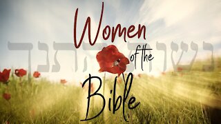 Women Of The Bible Part 3