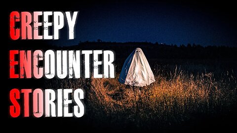 3 TRUE Creepy Encounter Horror Stories | True Scary Stories