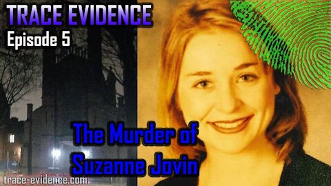 005 - The Murder of Suzanne Jovin