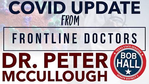 Dr. Peter McCullough COVID Update