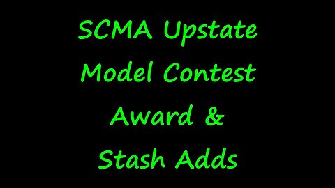 SCMA Upstate Model Contest Award & Stash Adds