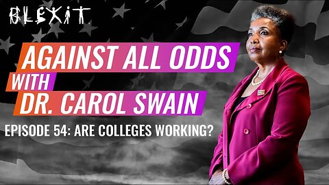 Against All Odds Episode 54 - Are Colleges Working?