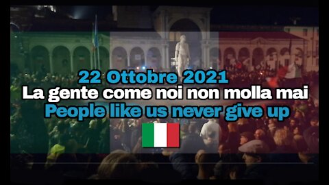 22 Ottobre 2021 - Italia NO Green Pass – La gente come noi, non molla mai