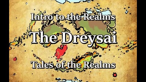 Intro to the Realms S4E21 - The Dreysai