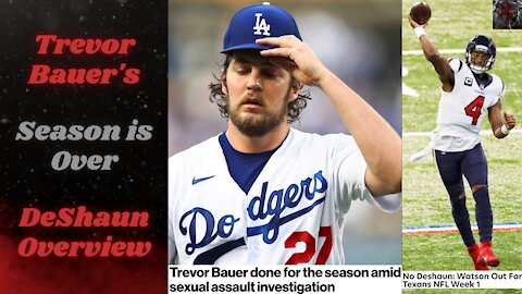 Trevor Bauer Has His Leave Extended Through the Playoffs, Ending His Season | What's With Watson?