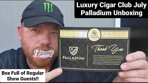 Luxury Cigar Club - July Unboxing (Box Full of Regular Guests)