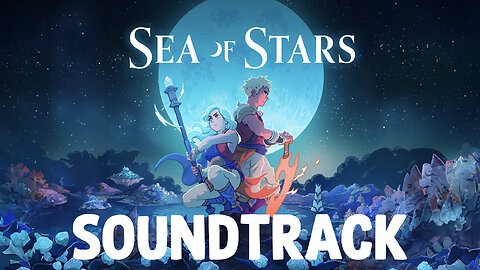 Sea of Stars Original Soundtrack w/Timestamps