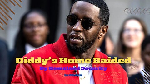 Diddy's Home In Miami Raided By Law Enforcements In Connection To A Sex Trafficking Investigation🤯😳