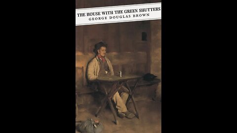 The House with the Green Shutters by George Douglas Brown - Audiobook
