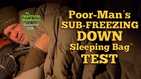 Exclusive 110: Poor-Man’s Sub-Freezing Down ‘Sleeping Bag’ Test