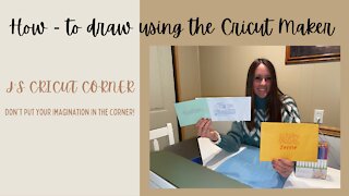 How to Draw using the Cricut Maker
