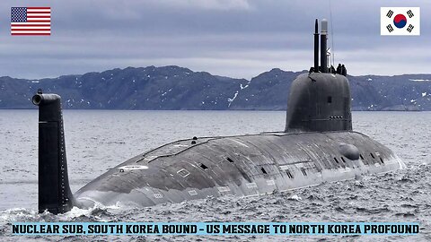 Nuclear sub, South Korea bound - US message to North Korea profound #usa #northkorea #southkorea