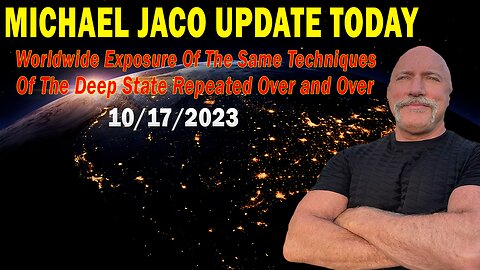 Michael Jaco Update Today Oct 15: "The Deep State Repeated Over and Over"