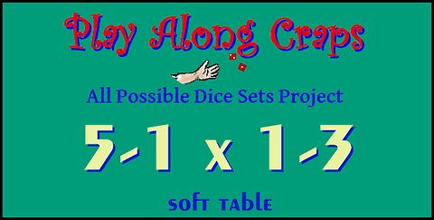 5-1x1-3 Dice Set at Soft Table