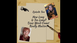 Authors Off the Cuff: How Long Is Too Long? Does Word Count Matter? (Episode Two)