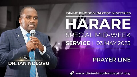 Prayer Line | Harare Special Mid - Week service | Dr. Ian Ndlovu (03/05/23)