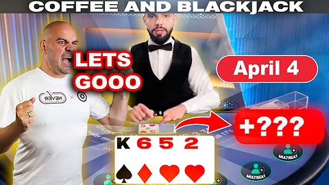 CRAZY MUST WATCH $75,000 Coffee and Blackjack - Apr 4