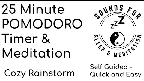25 minute meditation non guided. POMODORO timer. Study or work w/ calm relaxing ambient rain sound