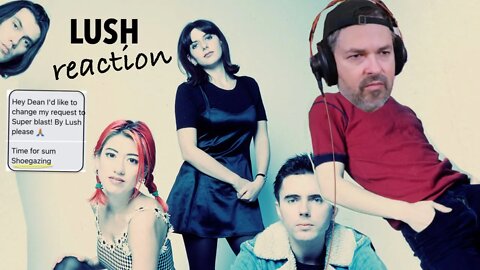 LUSH Reaction | Superblast | Shoegaze