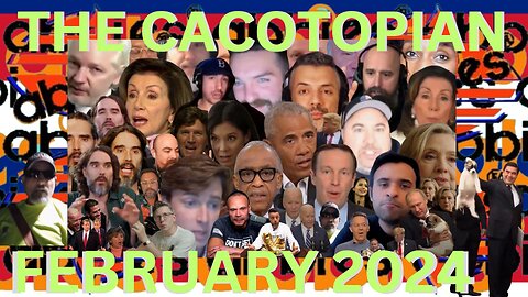 THE CACOTOPIAN FOR FEBRUARY 2024