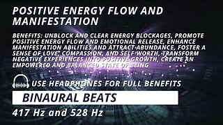 Positive Energy Flow and Manifestation: Unblock with 417 Hz + 528 Hz Binaural Beats