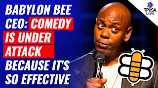 Babylon Bee CEO: Comedy Is Under Attack Because It's So EFFECTIVE