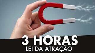 3 HORAS DE LEI DA ATRAÇÃO - ÁUDIO PODEROSO PARA ATRAIR DINHEIRO, ATRAINDO DINHEIRO ENQUANTO DORME