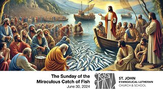 The Sunday of the Miraculous Catch of Fish — June 30, 2024
