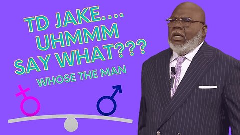 What to take from TD Jakes "We're Raising Women to be Men" Quote EP #23-2022