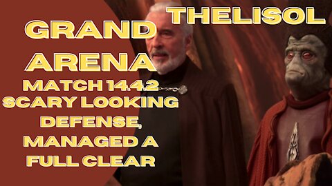 Grand Arena | 14.4.2 | Scary looking defense, managed a full clear | SWGoH