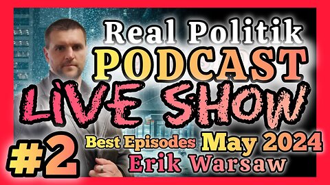 Erik Warsaw LIVE SHOW! - #2 - Best Episodes for May 2024