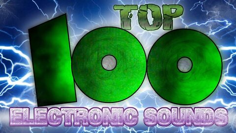 Top 100! Episode 3: Electronic Noises (32/100)