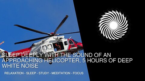 Sleep Deeply With The Sound Of An Approaching Helicopter, 1 Hour Of Deep White Noise