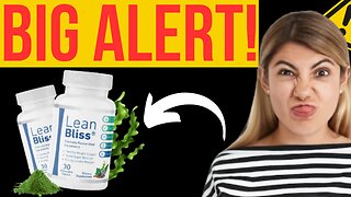 📣 DOES LEANBLISS REALLY WORK? (⛔ SEE THIS IMPORTANT ALERT!!!)