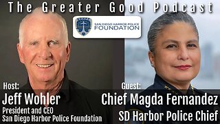 Harbor Police Chief Magda Fernandez on The Greater Good with Jeff Wohler
