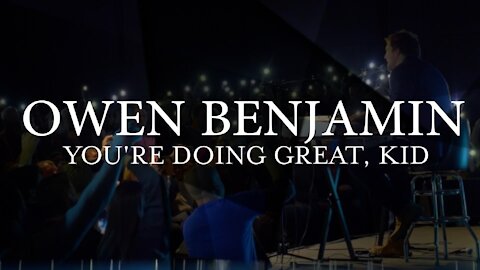 Owen Benjamin | You're Doing Great, Kid (Full Special)