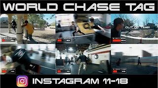 World Chase Tag™ - Instagram Compilation 11-18