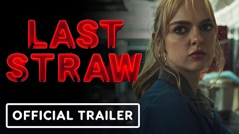 Last Straw - Official Trailer