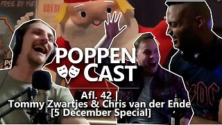 Tommy Zwartjes & Chris van der Ende [5 December Special] | PoppenCast #42