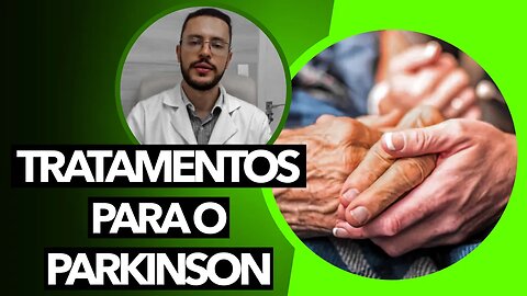 Parkinson - Tratamento Para Doença de Parkinson