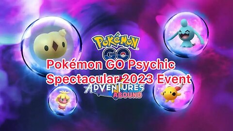Pokémon GO Psychic Spectacular 2023 Event