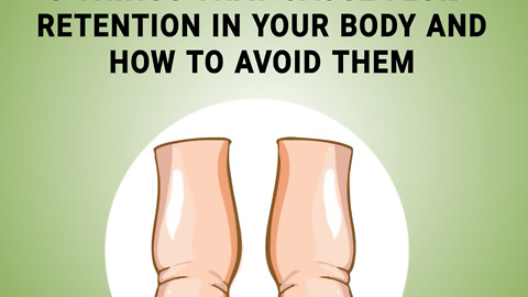 5 things that cause fluid retention in your body